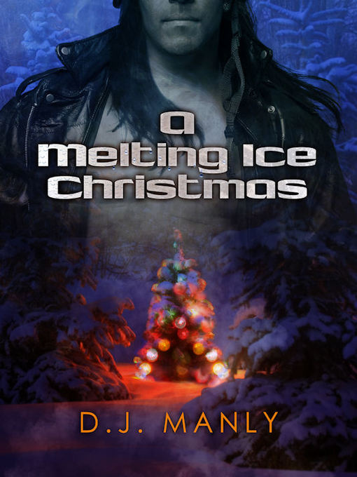 Title details for A Melting Ice Christmas by D. J. Manly - Available